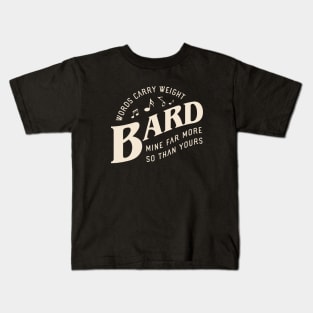 Bard Words Carry Weight Tabletop RPG Kids T-Shirt